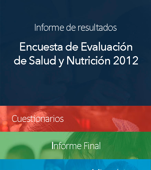 Encuesta de Evaluación de Salud y Nutrición 2012