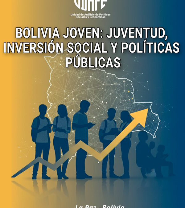 Bolivia Joven: Juventud, Inversión Social y Políticas Públicas