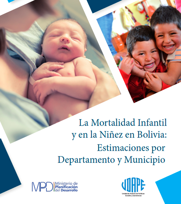 La Mortalidad Infantil y en la Niñez en Bolivia